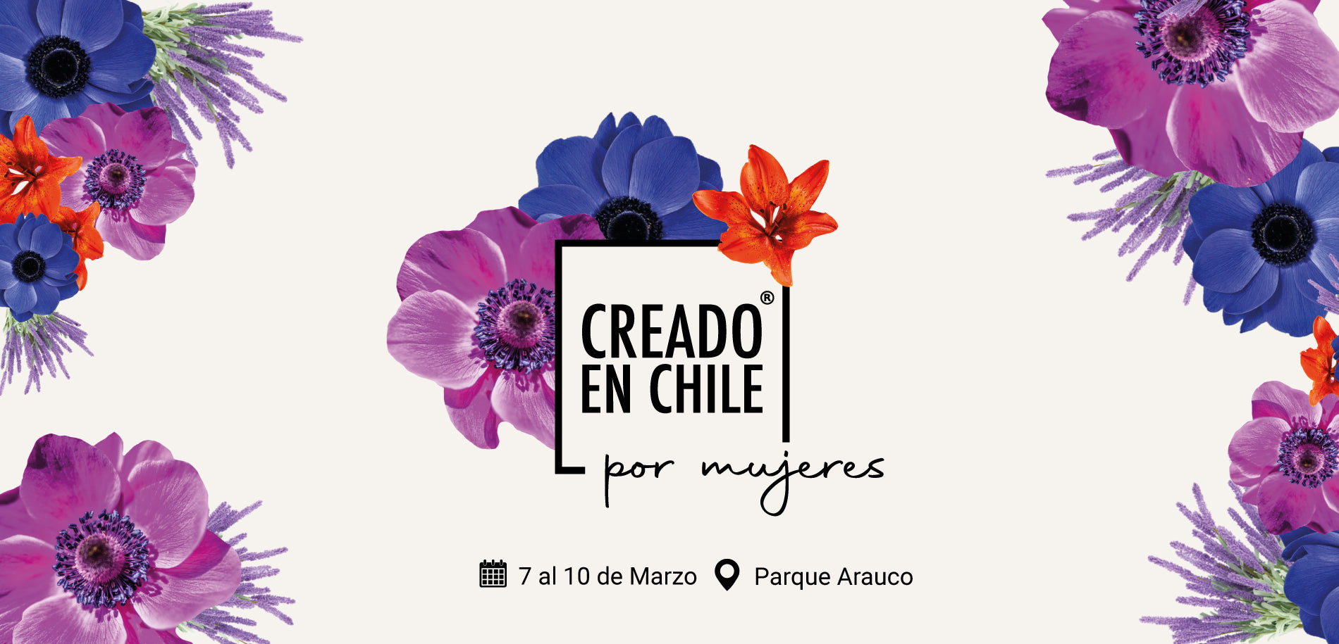 Creado en Chile por Mujeres - 7 al 10 de marzo - Parque Arauco