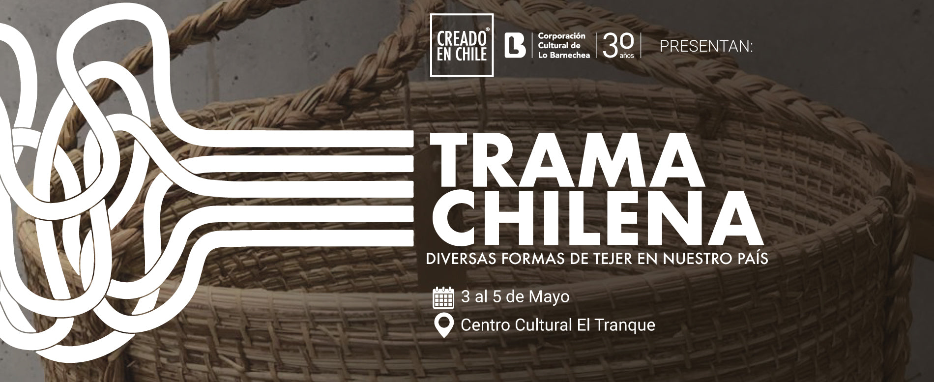 Trama Chilena - 3,4 y 5 de mayo