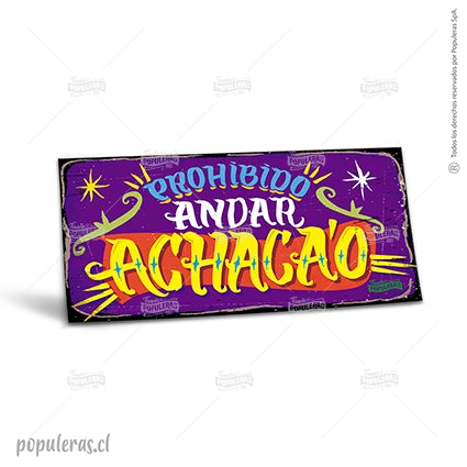 Cartel Prohibido Andar Achacao