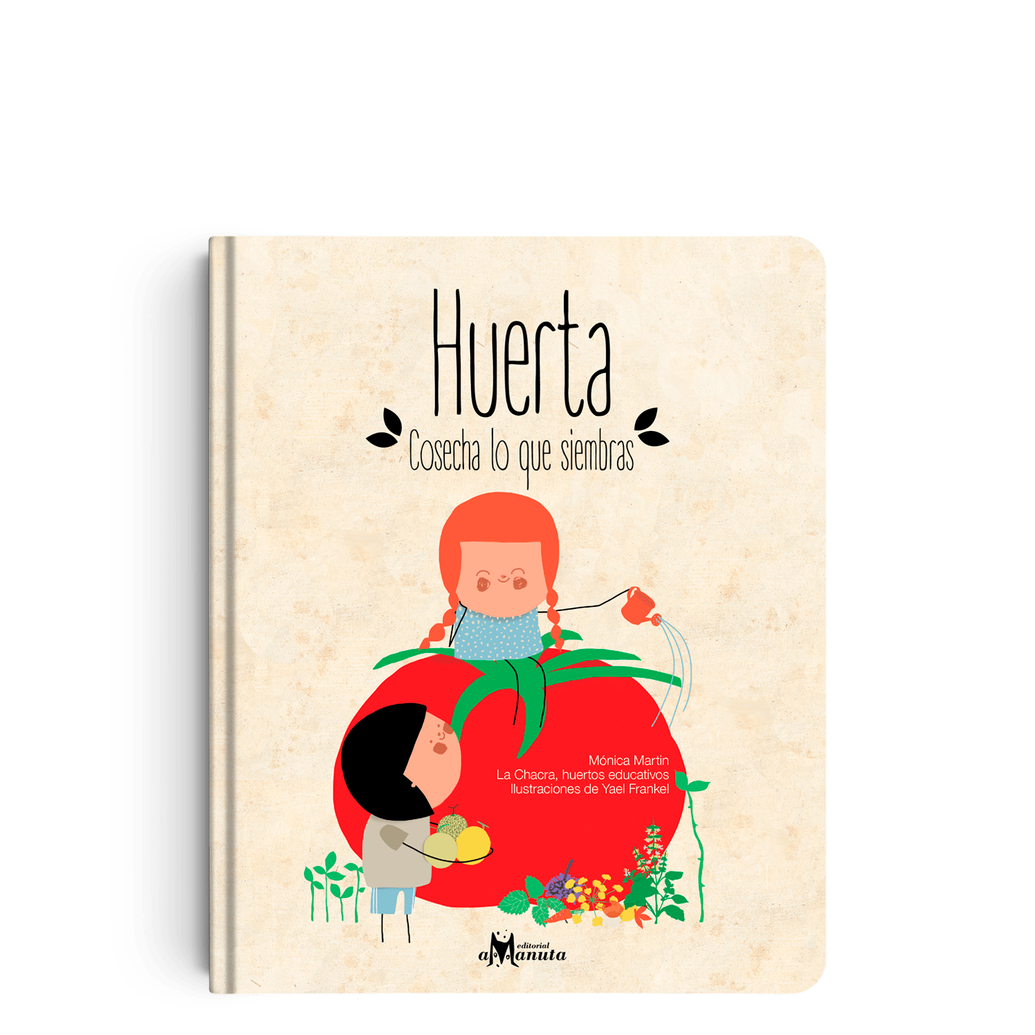 Huerta: cosecha lo que siembras