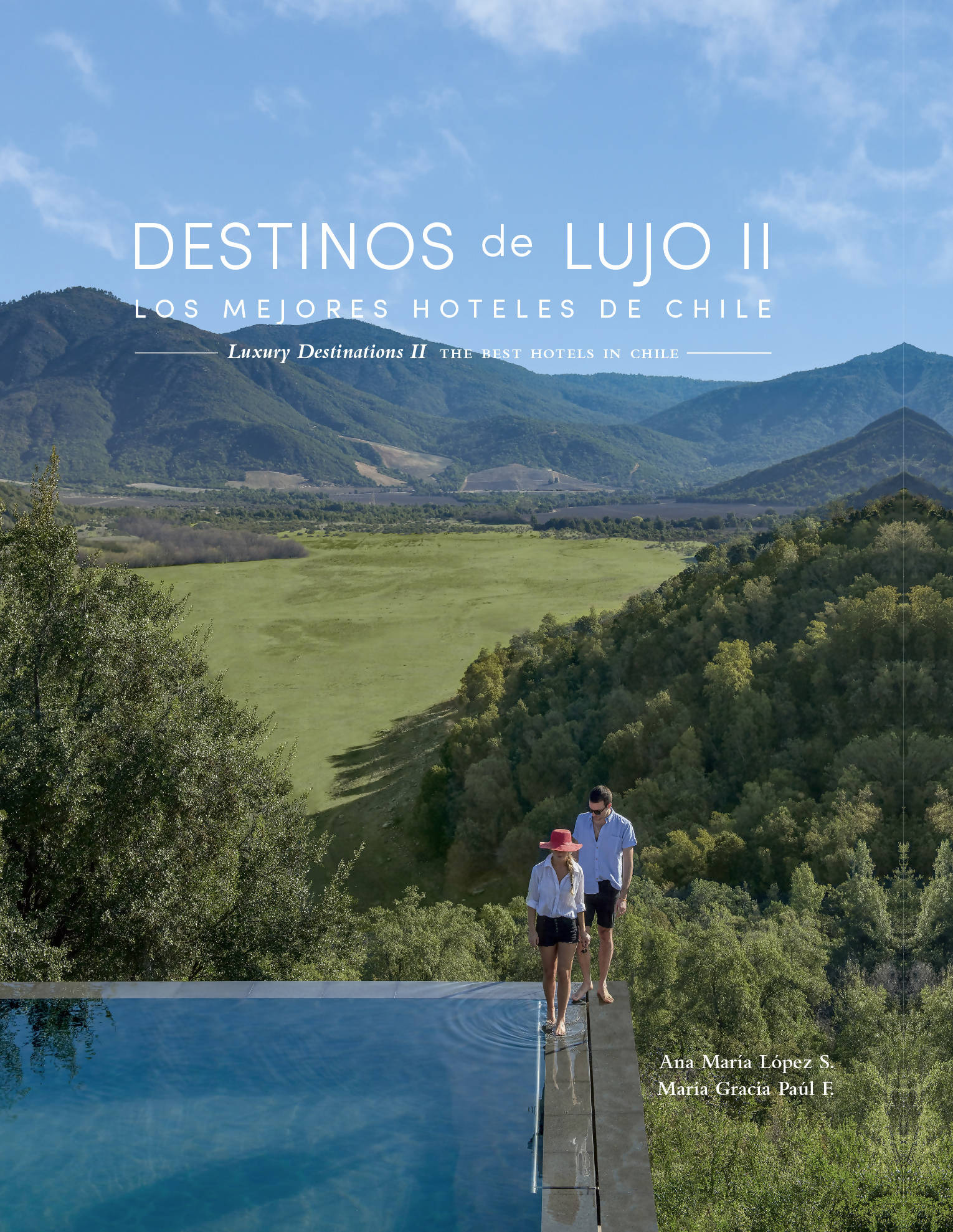 Libro Destinos de Lujo, Los Mejores Hoteles de Chile. Volumen 2