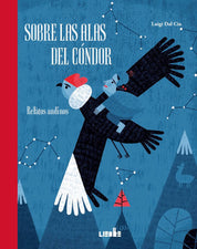 Sobre las alas del cóndor. Relatos andinos