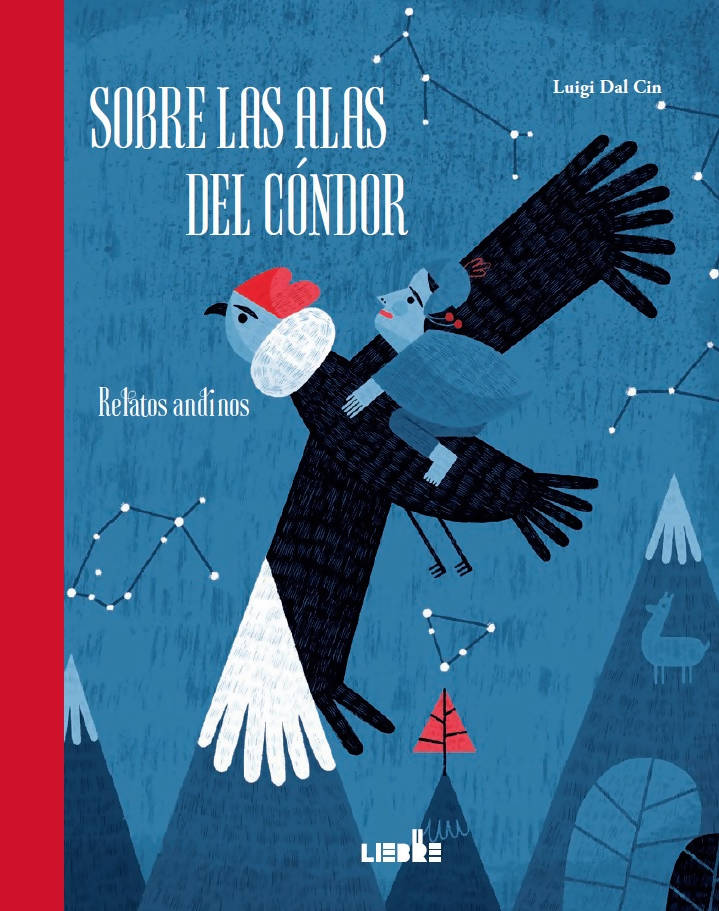 Sobre las alas del cóndor. Relatos andinos